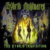 Hybrid Nightmares : The Hybrid Inquisition